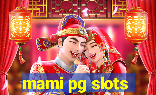 mami pg slots